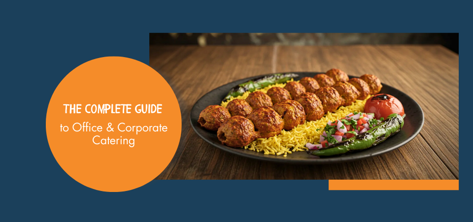 Office Catering Guide: 10 Office & Corporate Catering Tips that Offices Should Follow in 2026