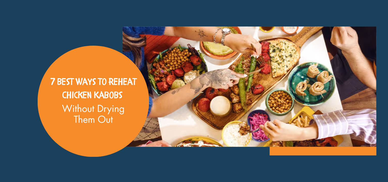 Best ways to reheat chicken kabobs without drying them out